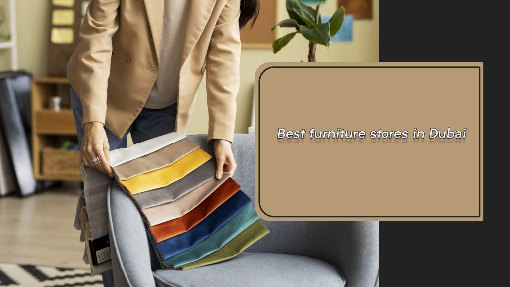 Best furniture stores in Dubai