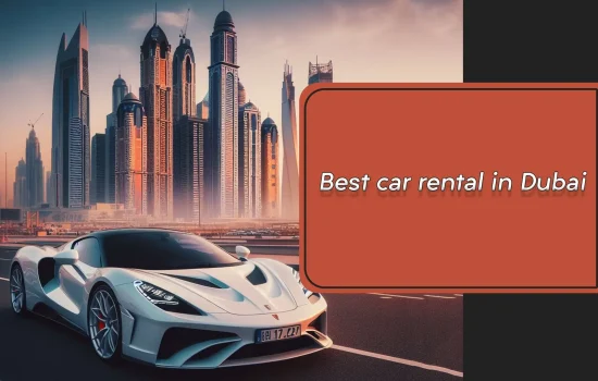 Best car rental in Dubai
