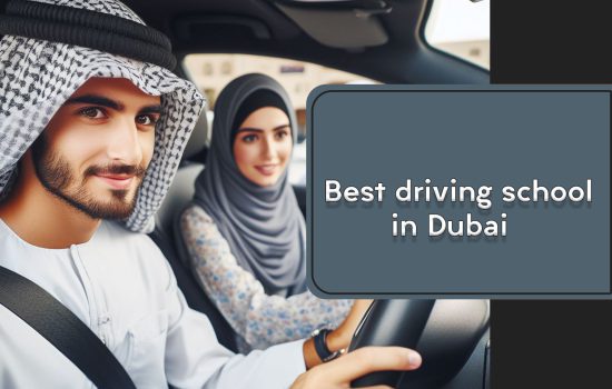 Best driving school in Dubai
