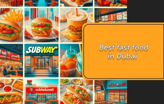 Best fast food in Dubai
