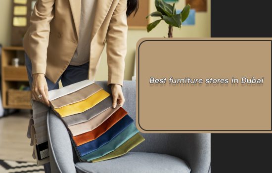 Best furniture stores in Dubai