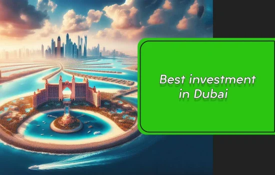 Best investment in Dubai