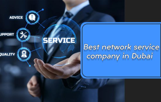 Best network service company in Dubai