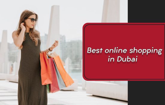 Best online shopping in Dubai