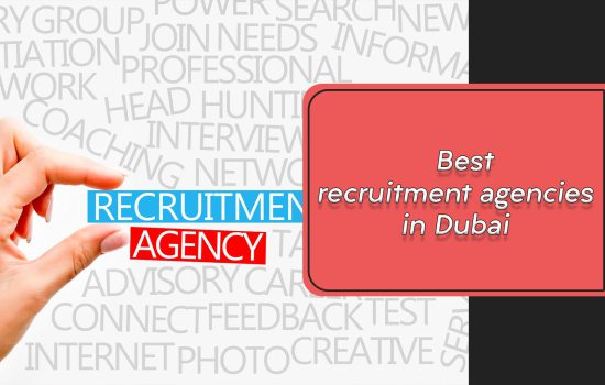 Best recruitment agencies in Dubai