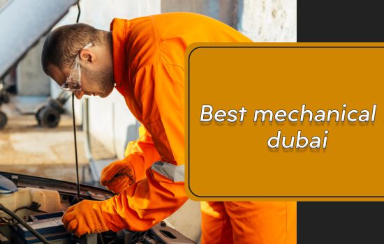 Best mechanical in dubai